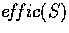 $e\!f\!fic(S)$